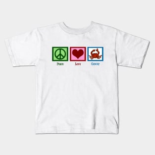 Peace Love Cancer Kids T-Shirt